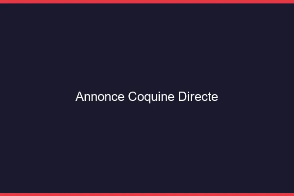 Annonce coquine directe