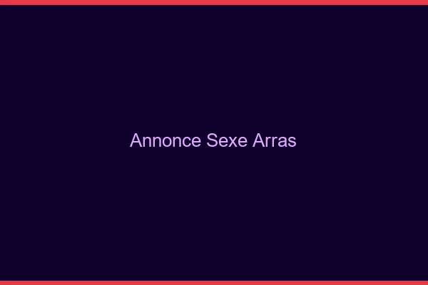 Annonce sexe Arras