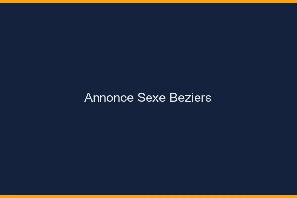Annonce sexe Béziers