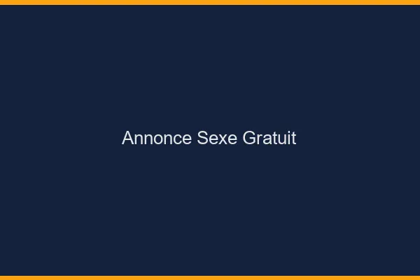 Annonce sexe gratuit