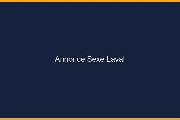 Annonce sexe Laval