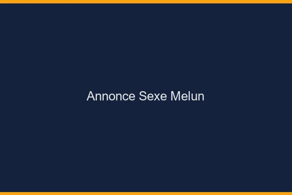 Annonce sexe Melun