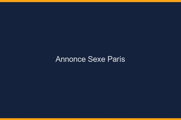 Annonce sexe Paris