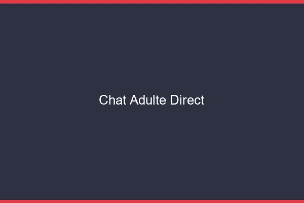 Chat adulte direct