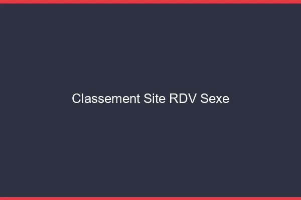Classement site RDV sexe