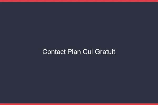 Contact plan cul gratuit