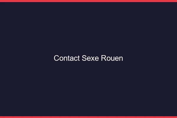 Contact sexe Rouen