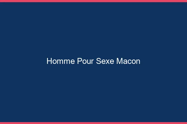 Homme pour sexe Mâcon