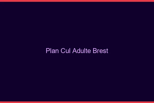 Plan cul adulte Brest