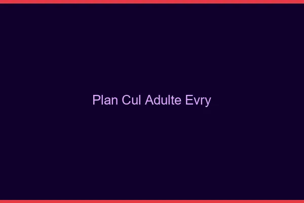 Plan cul adulte Évry