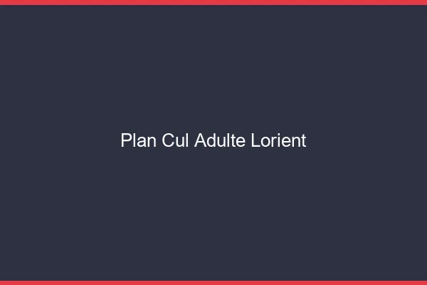 Plan cul adulte Lorient
