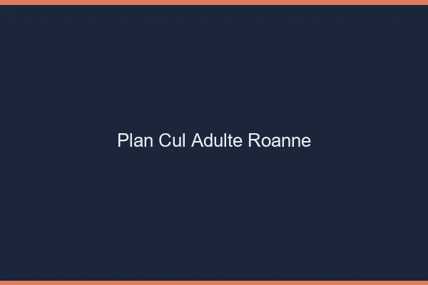 Plan cul adulte Roanne