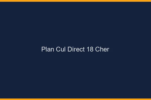 Plan cul direct 18 cher