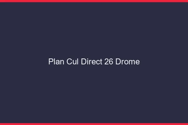 Plan cul direct 26 drôme