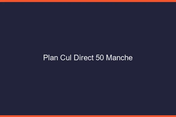 Plan cul direct 50 manche