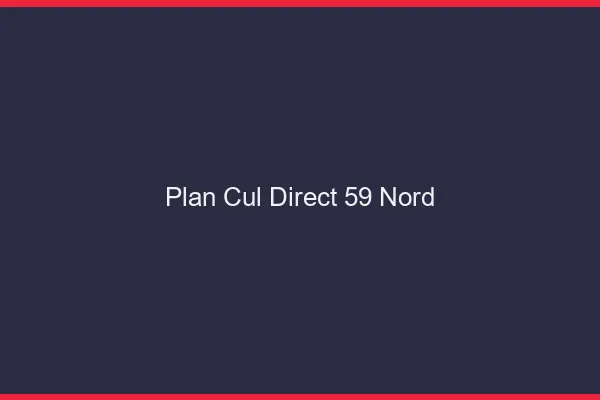 Plan cul direct 59 nord