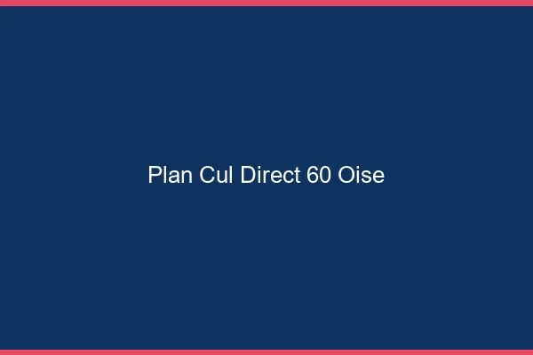 Plan cul direct 60 oise