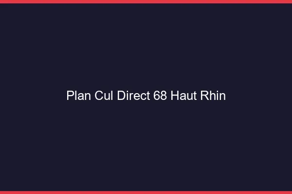 Plan cul direct 68 haut-rhin