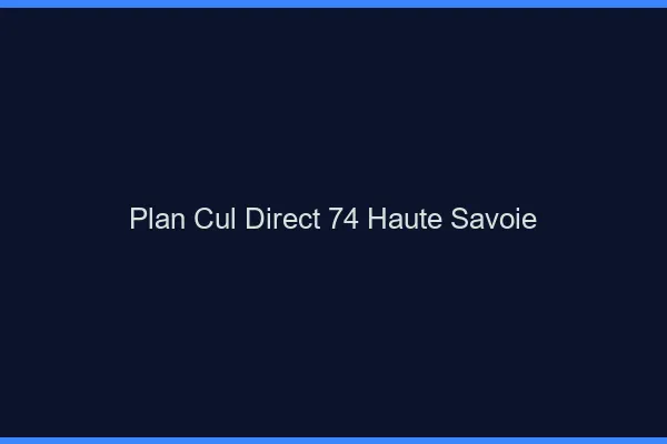 Plan cul direct 74 haute-savoie