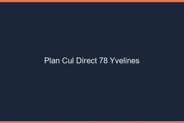 Plan cul direct 78 yvelines