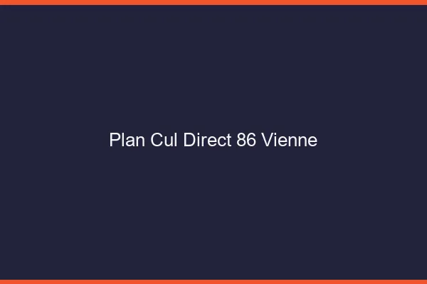 Plan cul direct 86 vienne