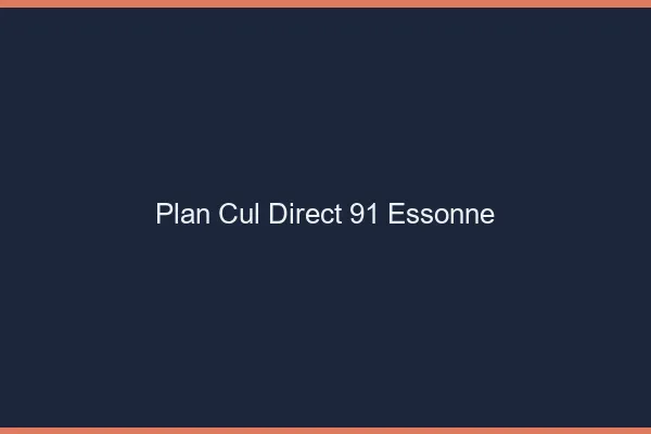 Plan cul direct 91 essonne