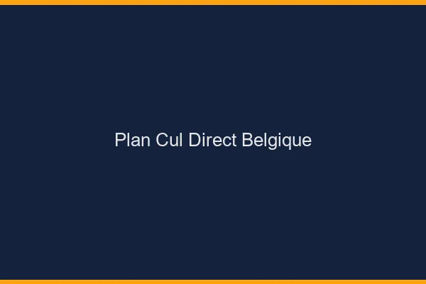 Plan cul direct Belgique