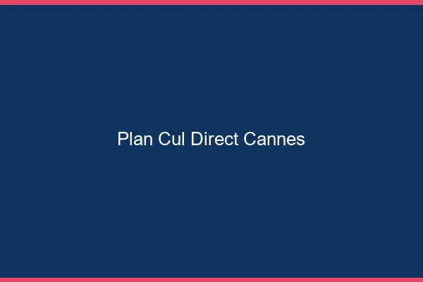 Plan cul direct Cannes