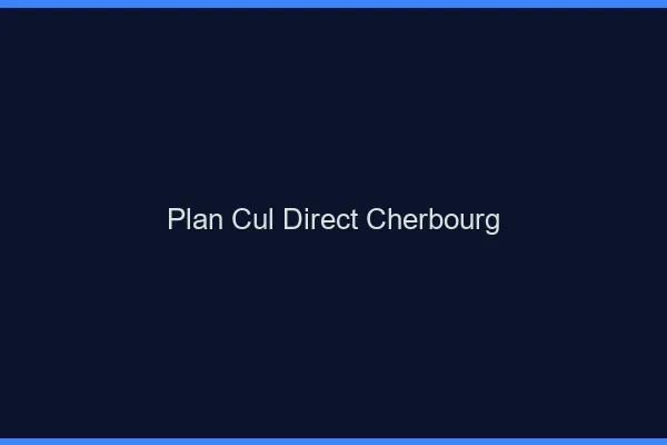 Plan cul direct Cherbourg