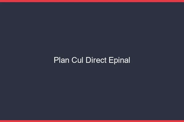 Plan cul direct Épinal