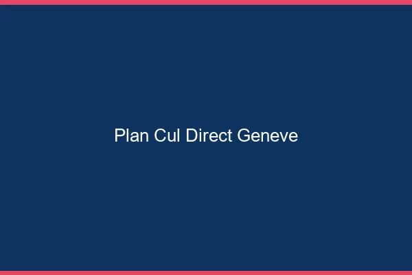 Plan cul direct Genève