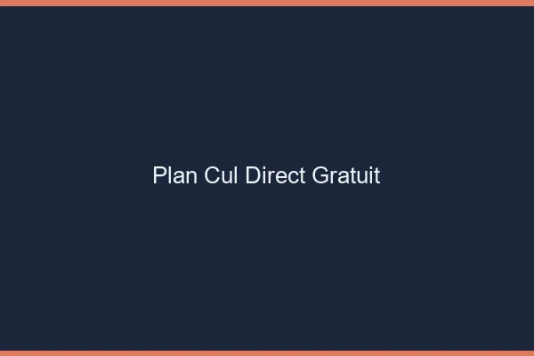 Plan cul direct gratuit