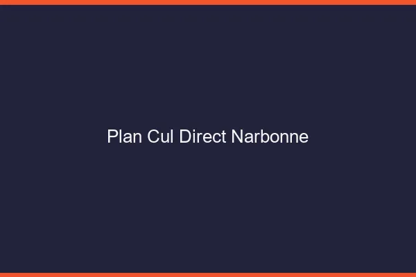 Plan cul direct Narbonne