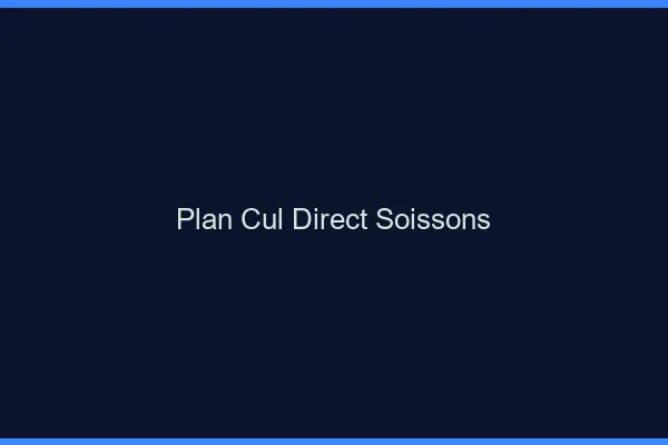 Plan cul direct Soissons