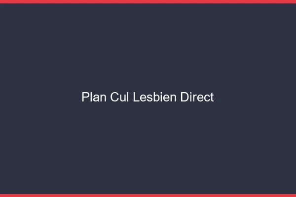 Plan cul lesbien direct