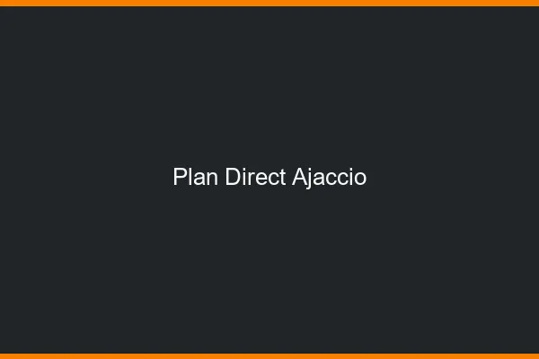 Plan direct Ajaccio