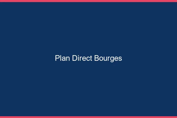 Plan direct Bourges