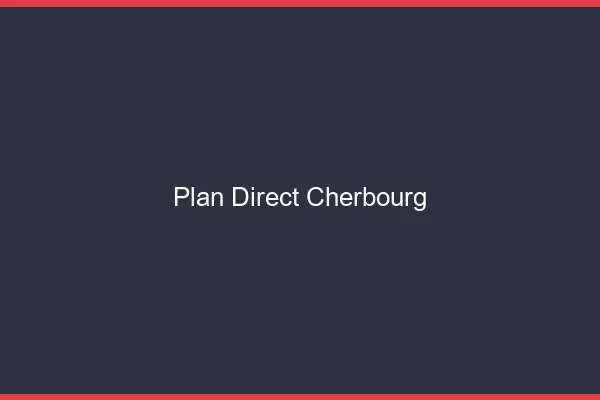 Plan direct Cherbourg