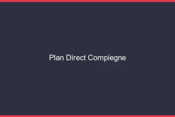Plan direct Compiègne