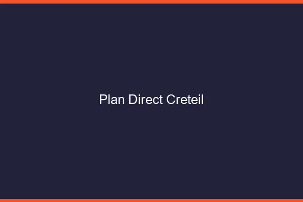 Plan direct Créteil
