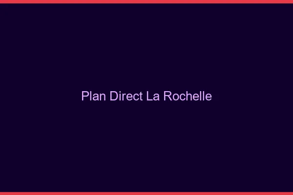 Plan direct la rochelle