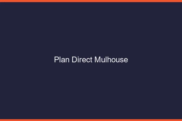 Plan direct Mulhouse