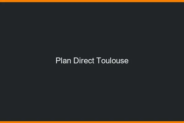 Plan direct Toulouse