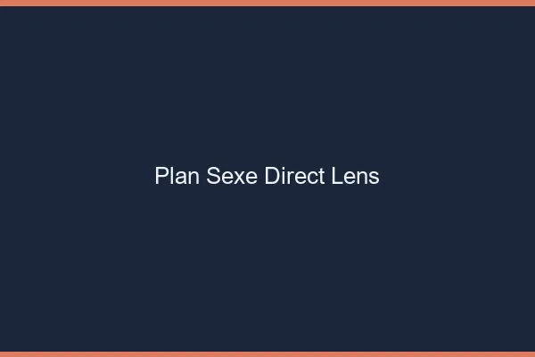 Plan sexe direct Lens