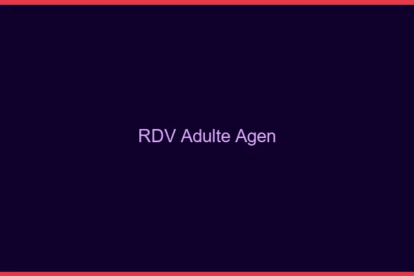RDV adulte Agen