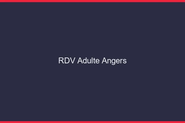 RDV adulte Angers