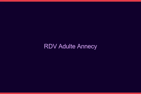 RDV adulte Annecy