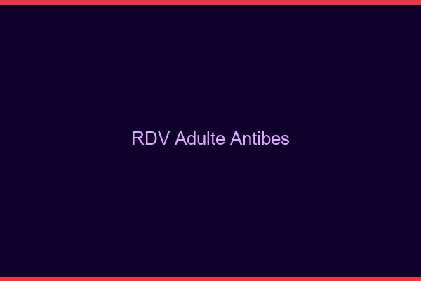 RDV adulte Antibes