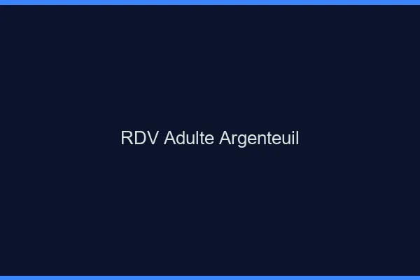 RDV adulte Argenteuil
