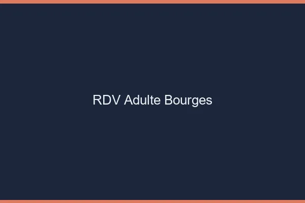 RDV adulte Bourges